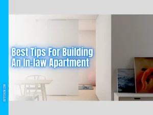Read more about the article 6 Tips For Building An In-law Apartment