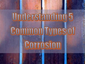 Read more about the article Understanding Common Types of Corrosion