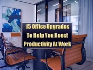 Read more about the article Important Office Upgrades To Help You Boost Productivity At Work