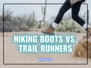 Read more about the article Hiking Boots Vs Trail Runners: What Is The Best Option?